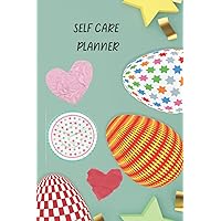 Self Care Planner: Journal for Mental and Physical Health, Increase Happiness With This Planner.