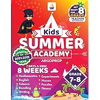 Kids Summer Academy by ArgoPrep - Grades 7-8: 8 Weeks of Math, Reading, Science, Logic, Fitness and Yoga | Online Access Included | Prevent Summer Learning Loss Kids Summer Academy by ArgoPrep - Grades 7-8: 8 Weeks of Math, Reading, Science, Logic, Fitness and Yoga | Online Access Included | Prevent Summer Learning Loss Paperback
