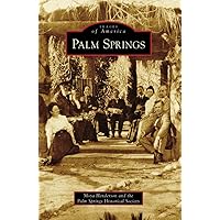 Palm Springs (Images of America) Palm Springs (Images of America) Paperback Hardcover