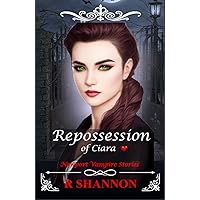 Repossession of Ciara (Newport Vampire Stories)