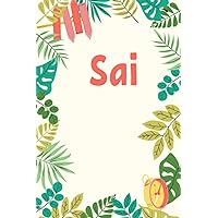 Sai: Personalized Journal Gift for Sai, Notebook Gift, Sai name gifts, Gift Idea for Sai, 120 Pages, 6x9