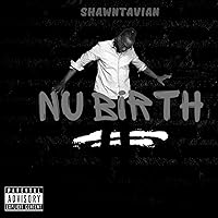 Nu Birth [Explicit]