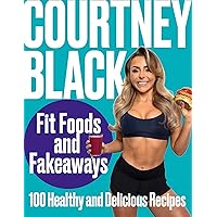 Fit Foods and Fakeaways: 2021's new healthy cookbook packed with simple and easy-to-make recipes you'll actually want to eat.: 100 Healthy and Delicious Recipes Fit Foods and Fakeaways: 2021's new healthy cookbook packed with simple and easy-to-make recipes you'll actually want to eat.: 100 Healthy and Delicious Recipes Kindle Hardcover