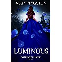 Luminous: A ya paranormal fantasy romance (Everheart Dean Series Book 1)