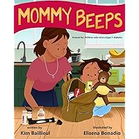 Mommy Beeps: A book for children who love a type 1 diabetic Mommy Beeps: A book for children who love a type 1 diabetic Paperback