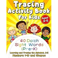 Tracing Activity Book for Kids (Tracing Letters for Kids Ages 3-5, Tracing Numbers for Kids Ages 3-5): Sight Words Tracing Pre-K