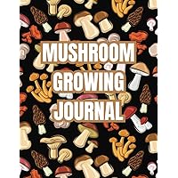 Mushroom Growing Journal