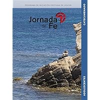 Jornada de Fe para adolescentes, catecumenado (Spanish Edition)
