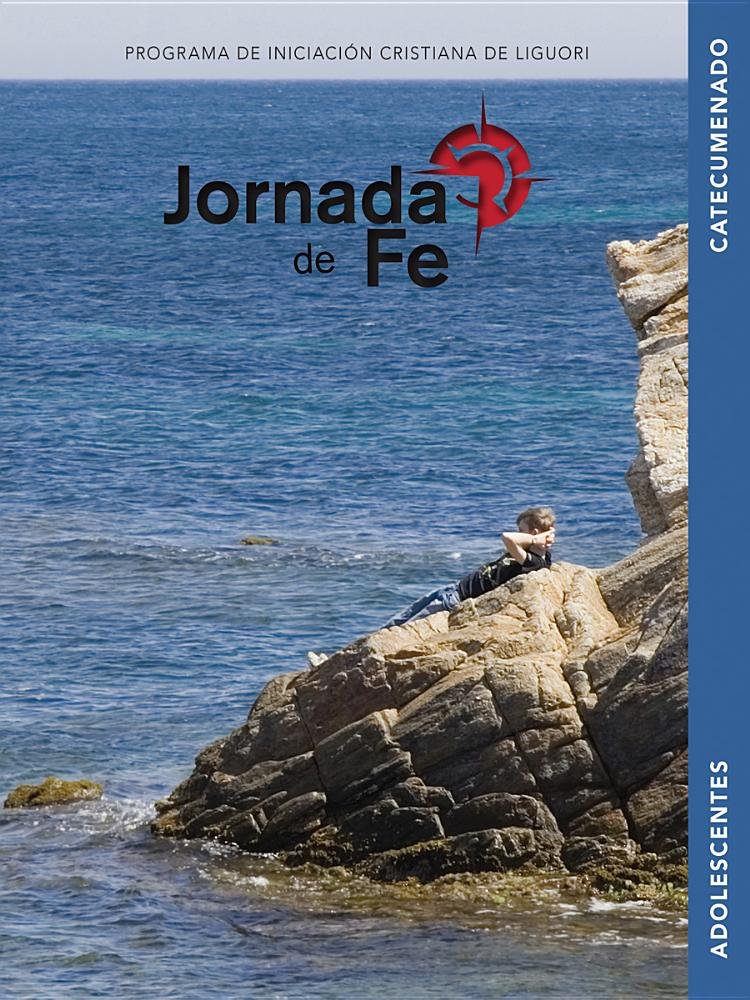 Jornada de Fe Para Adolescentes, Catecumenado (Spanish Edition)