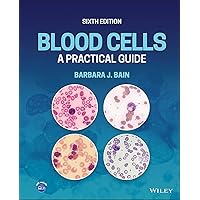 Blood Cells: A Practical Guide Blood Cells: A Practical Guide Hardcover Kindle