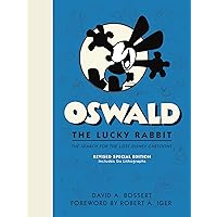 Oswald the Lucky Rabbit: The Search for the Lost Disney Cartoons, Revised Special Edition (Disney Editions Deluxe) Oswald the Lucky Rabbit: The Search for the Lost Disney Cartoons, Revised Special Edition (Disney Editions Deluxe) Hardcover
