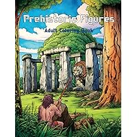 Prehistoric Figures - Adult Coloring Book