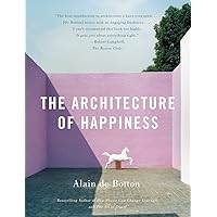 The Architecture of Happiness The Architecture of Happiness Paperback Kindle Audible Audiobook Hardcover MP3 CD Board book