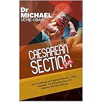 Making Caesarean section safe - The challenge of Vaginal Delivery-Only Mindset - Tackling the issue of Hebrew women Delivery.