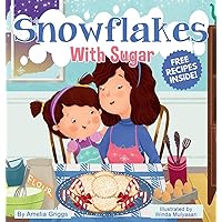 Snowflakes With Sugar (Bella and MIA Adventure)