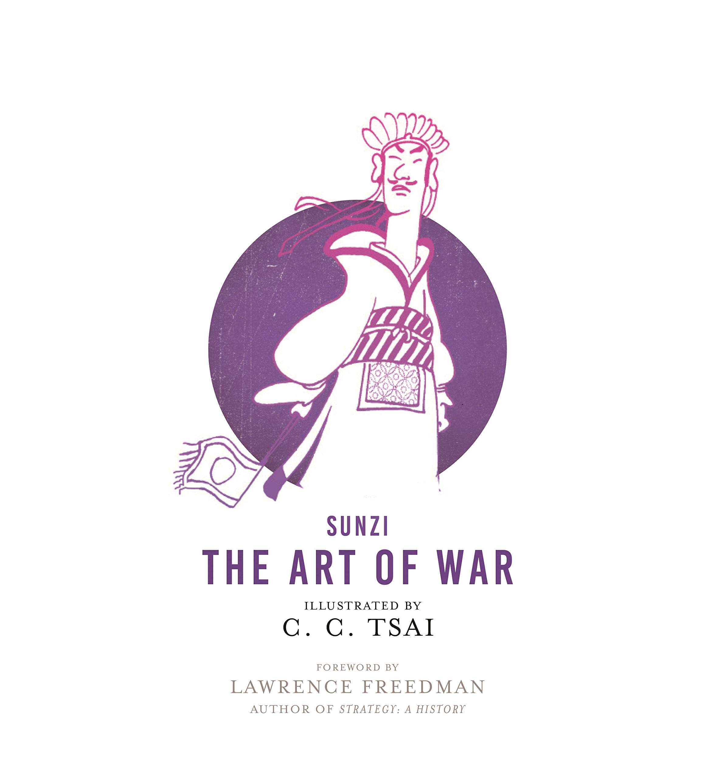 The Art of War: An Illustrated Edition (The Illustrated Library of Chinese Classics Book 3)