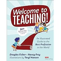 Welcome to Teaching!: An Illustrated Guide to the Best Profession in the World Welcome to Teaching!: An Illustrated Guide to the Best Profession in the World Paperback Kindle