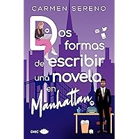 Dos formas de escribir una novela en Manhattan (versión solo texto) (Spanish Edition) Dos formas de escribir una novela en Manhattan (versión solo texto) (Spanish Edition) Kindle Paperback