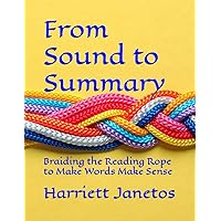 From Sound to Summary: Braiding the Reading Rope to Make Words Make Sense