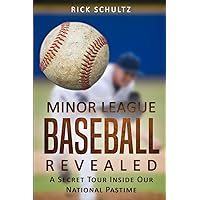 Minor League Baseball Revealed: A Secret Tour Inside Our National Pastime