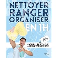 Nettoyer, ranger, organiser en 1h: L'harmonie du nettoyage avec Marouane Lebbad Nettoyer, ranger, organiser en 1h: L'harmonie du nettoyage avec Marouane Lebbad Paperback