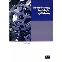 The Council of Europe French-English legal dictionary The Council of Europe French-English legal dictionary Kindle Mass Market Paperback