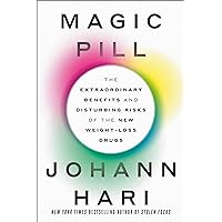 Magic Pill: The Extraordinary Benefits and Disturbing Risks of the New Weight-Loss Drugs Magic Pill: The Extraordinary Benefits and Disturbing Risks of the New Weight-Loss Drugs Audible Audiobook Kindle Hardcover Paperback