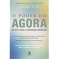 O Poder do Agora: Um guia para a iluminação espiritual (Portuguese Edition)
