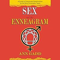 Sex and the Enneagram: A Guide to Passionate Relationships for the 9 Personality Types Sex and the Enneagram: A Guide to Passionate Relationships for the 9 Personality Types Audible Audiobook Paperback Kindle