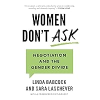 Women Don't Ask: Negotiation and the Gender Divide Women Don't Ask: Negotiation and the Gender Divide Paperback Audible Audiobook Kindle Hardcover