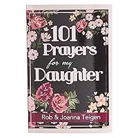 101 Prayers for My Daughter - Gift Book 101 Prayers for My Daughter - Gift Book Paperback