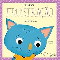 E se eu sentir... frustração (Portuguese Edition) E se eu sentir... frustração (Portuguese Edition) Kindle