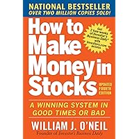 How to Make Money in Stocks: A Winning System in Good Times and Bad, Fourth Edition How to Make Money in Stocks: A Winning System in Good Times and Bad, Fourth Edition Paperback Audible Audiobook Kindle Spiral-bound Audio CD