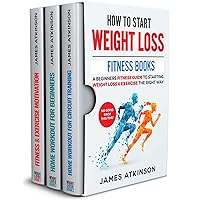 HOW TO START WEIGHT LOSS FITNESS BOOKS: A Beginners Fitness Guide To Starting Weight Loss & Exercise The Right Way. NO GOING BACK THIS TIME! HOW TO START WEIGHT LOSS FITNESS BOOKS: A Beginners Fitness Guide To Starting Weight Loss & Exercise The Right Way. NO GOING BACK THIS TIME! Kindle