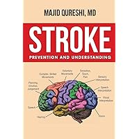 Stroke: Prevention and Understanding Stroke: Prevention and Understanding Paperback Kindle