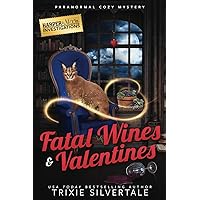 Fatal Wines and Valentines: Paranormal Cozy Mystery (Harper and Moon Investigations) Fatal Wines and Valentines: Paranormal Cozy Mystery (Harper and Moon Investigations) Kindle Paperback