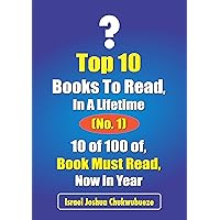 Top 10, books to read, in a lifetime | (No. 1): 10 of 100 of, Book Must Read, Now in Year (The Science / Psychology) Top 10, books to read, in a lifetime | (No. 1): 10 of 100 of, Book Must Read, Now in Year (The Science / Psychology) Kindle