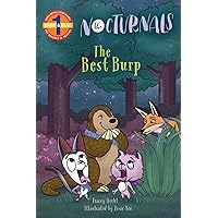 The Best Burp: The Nocturnals Grow & Read Early Reader, Level 1 The Best Burp: The Nocturnals Grow & Read Early Reader, Level 1 Paperback Kindle Hardcover