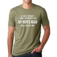 I Do What The Voices in My Wife's Head Tell me to do Funny Shirt
