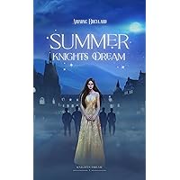 Summer Knights Dream: A Fated Mates Bully Why Choose Royal Fae Academy Romance Summer Knights Dream: A Fated Mates Bully Why Choose Royal Fae Academy Romance Kindle Paperback