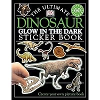 Ultimate Sticker Book: Dinosaur -- Glow in the Dark (Ultimate Sticker Books) Ultimate Sticker Book: Dinosaur -- Glow in the Dark (Ultimate Sticker Books) Paperback