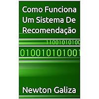 Como Funciona Um Sistema De Recomendação (Portuguese Edition) Como Funciona Um Sistema De Recomendação (Portuguese Edition) Kindle