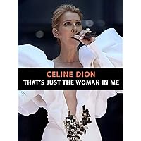 Celine Dion - That's Just The Woman In Me