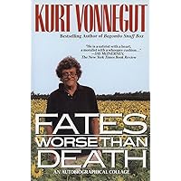 Fates Worse Than Death: An Autobiographical Collage Fates Worse Than Death: An Autobiographical Collage Paperback Audible Audiobook Hardcover MP3 CD