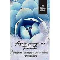 Agave parryi var. truncata: Unlocking the Magic of Desert Plants, For Beginners