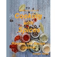 Beginner's Guide to Cooking with Spices - Recipes and Recipe Journal Beginner's Guide to Cooking with Spices - Recipes and Recipe Journal Paperback Kindle Hardcover