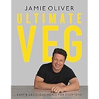 Ultimate Veg: Easy & Delicious Meals for Everyone [American Measurements] Ultimate Veg: Easy & Delicious Meals for Everyone [American Measurements] Hardcover Kindle