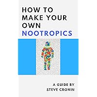 How to Make Your Own Nootropics