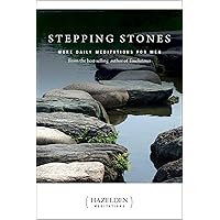 Stepping Stones: More Daily Meditations for Men from the Best-Selling Author of Touchstones (Hazelden Meditations) Stepping Stones: More Daily Meditations for Men from the Best-Selling Author of Touchstones (Hazelden Meditations) Paperback Kindle