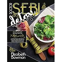 Dr. Sebi Detox: The step by step 30-Day Meal Plan to cleanse and lose weight based on Doctor Sebi's alkaline plant-based diet. Weight maintenance ... included! (Dr. Sebi Diet: Road to Detox) Dr. Sebi Detox: The step by step 30-Day Meal Plan to cleanse and lose weight based on Doctor Sebi's alkaline plant-based diet. Weight maintenance ... included! (Dr. Sebi Diet: Road to Detox) Hardcover